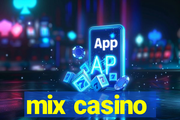 mix casino